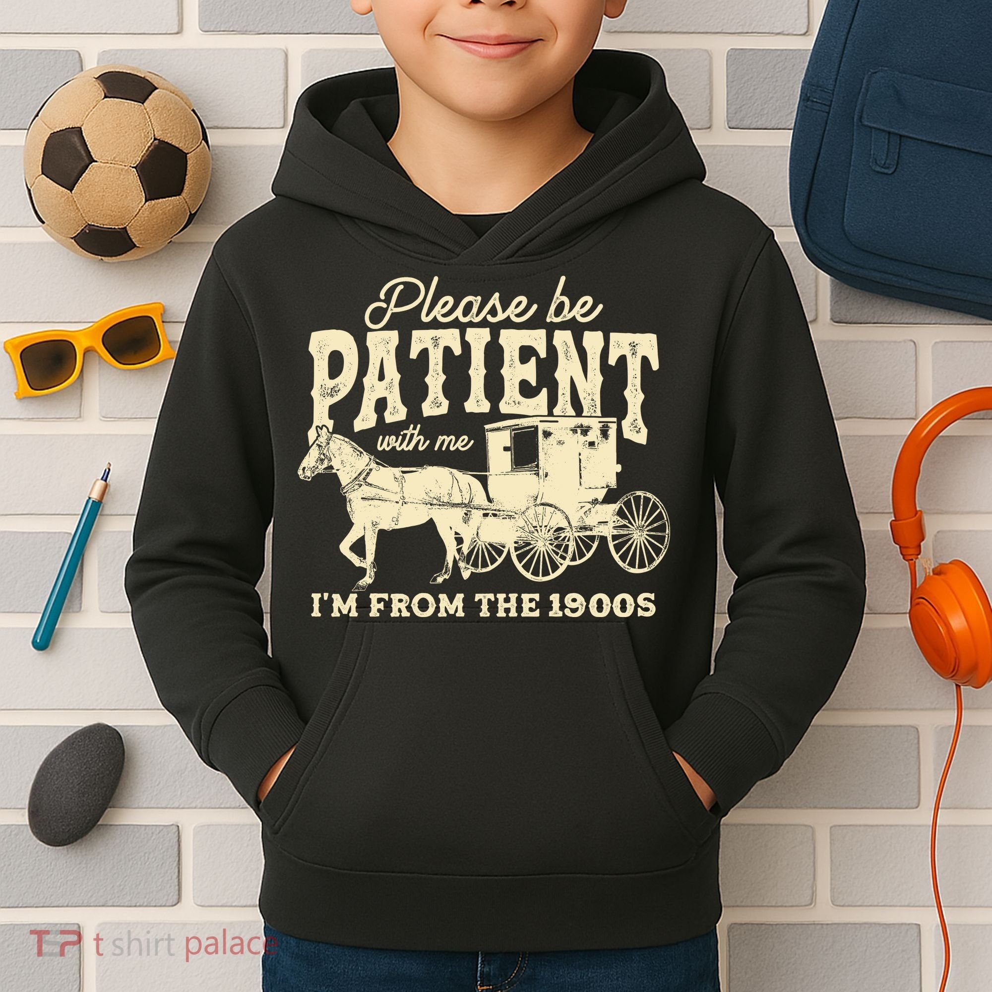 Please Be Patient With Me Im From The 1900s Kids Hoodie