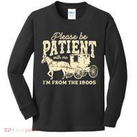 Please Be Patient With Me Im From The 1900s Kids Long Sleeve Shirt thumb 0