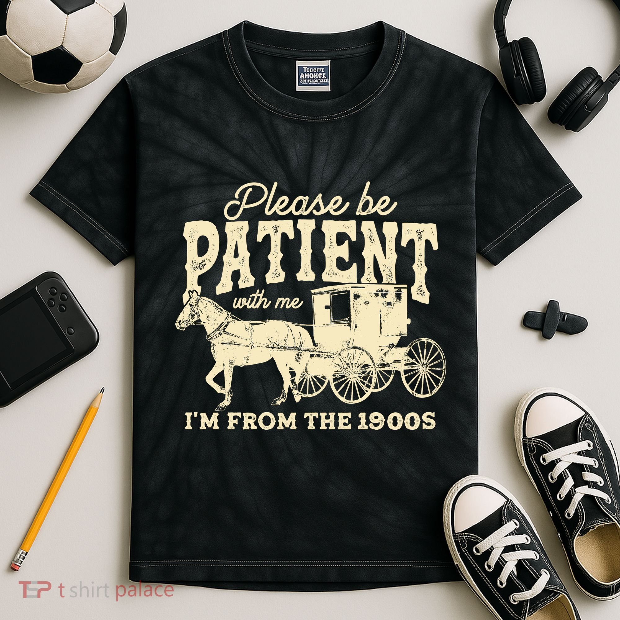 Please Be Patient With Me Im From The 1900s Kids Tie-Dye T-Shirt