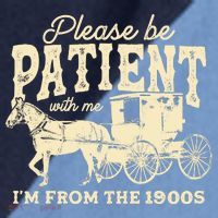 Please Be Patient With Me Im From The 1900s Raglan Baseball Sleeve Shirt thumb 2