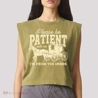 Please Be Patient With Me Im From The 1900s Garment-Dyed Women's Muscle Tee thumb 2