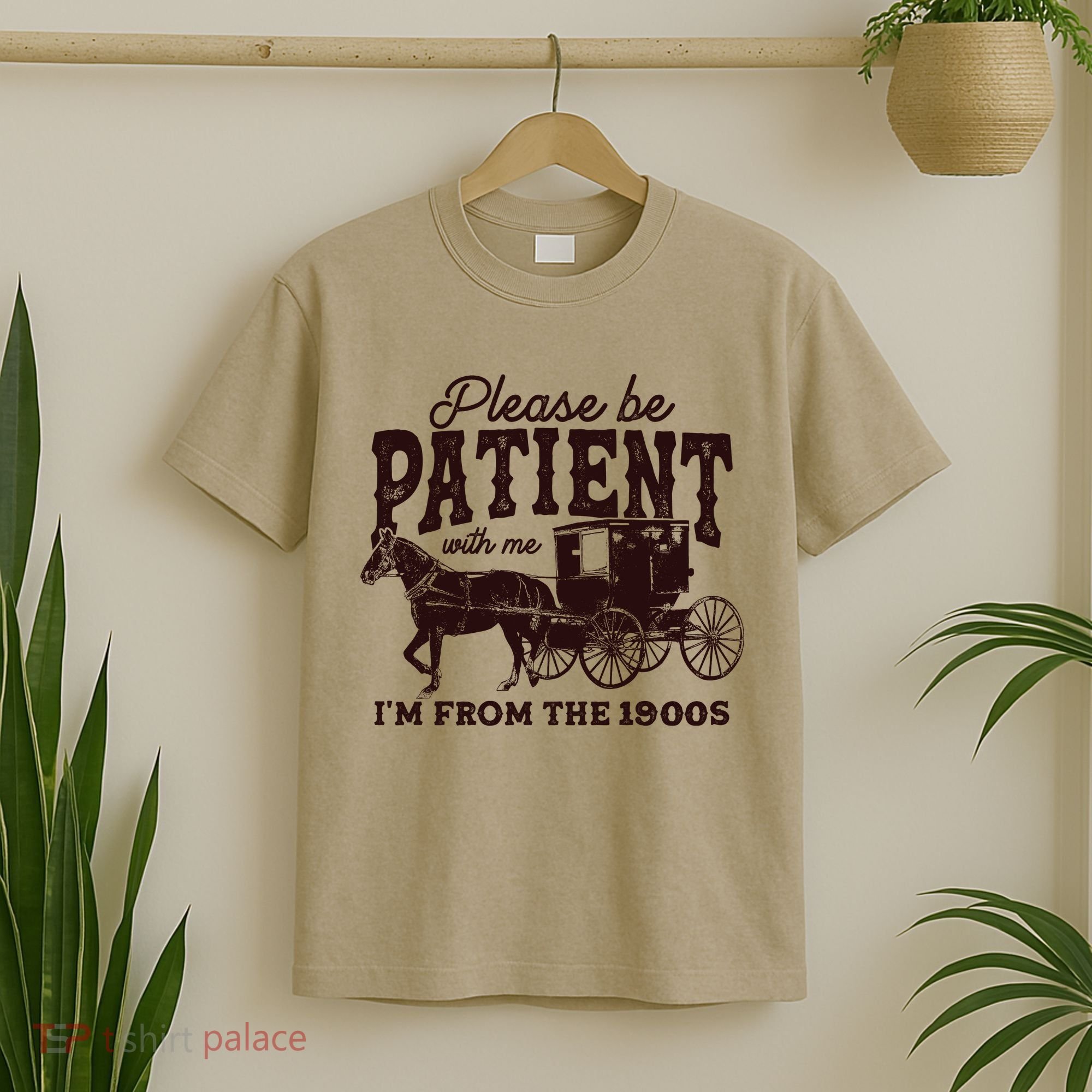 Please Be Patient With Me Im From The 1900s T-Shirt