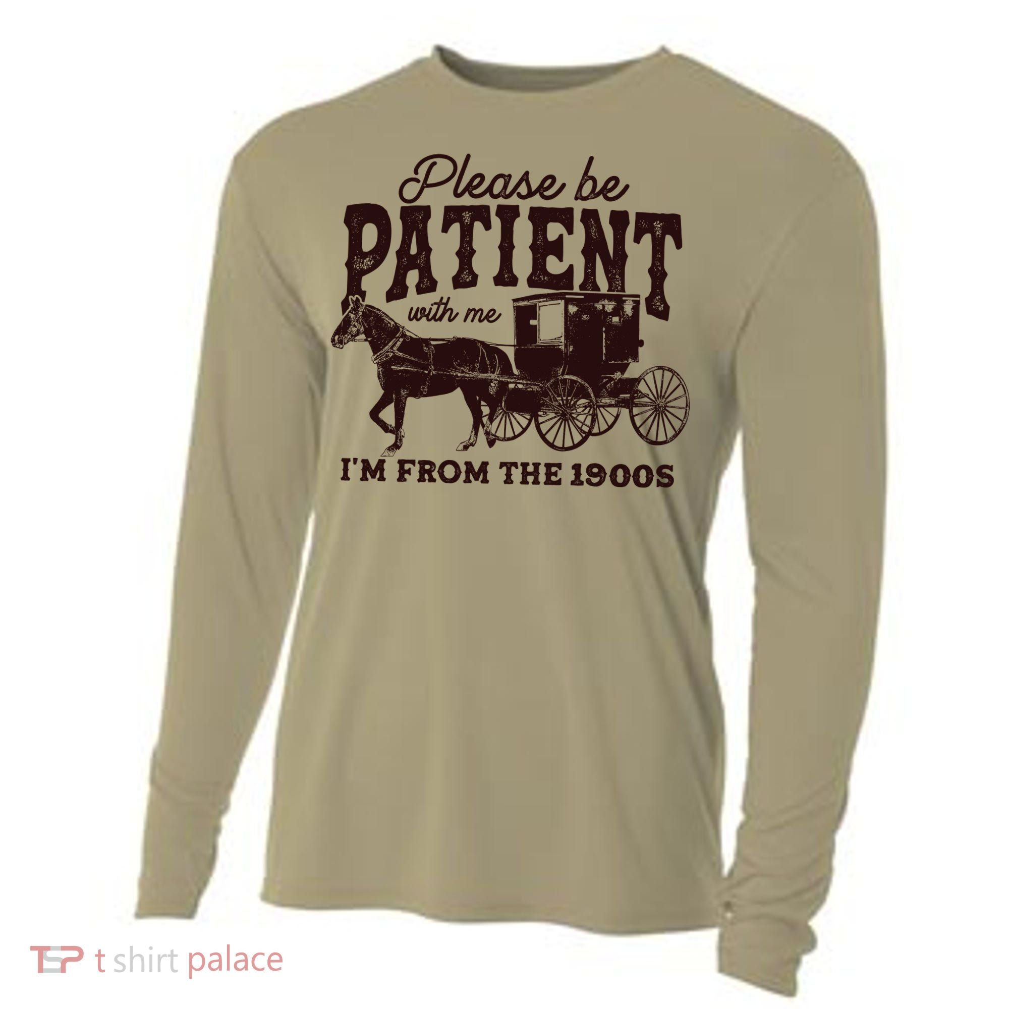 Please Be Patient With Me Im From The 1900s Cooling Performance Long Sleeve Crew