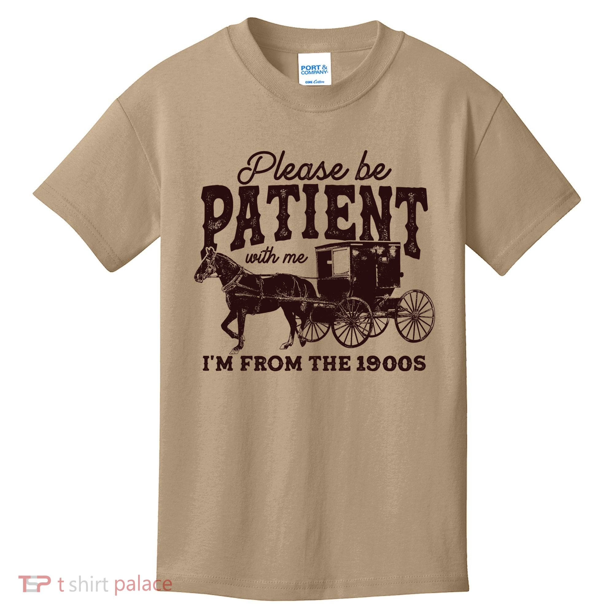 Please Be Patient With Me Im From The 1900s Kids T-Shirt