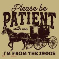 Please Be Patient With Me Im From The 1900s Kids T-Shirt thumb 2