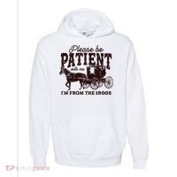 Please Be Patient With Me Im From The 1900s Comfort Colors Garment-Dyed Hooded Sweatshirt thumb 0