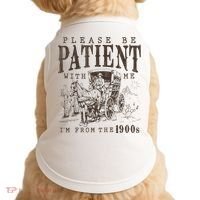 Please Be Patient I'm From The 1900s Funny Boomer  Doggie Tank thumb 0