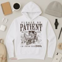 Please Be Patient I'm From The 1900s Funny Boomer  Hoodie thumb 3