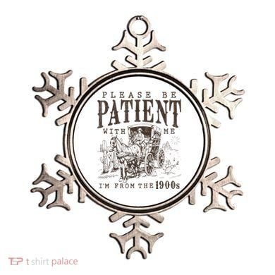 Please Be Patient I'm From The 1900s Funny Boomer  Ornament