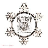 Please Be Patient I'm From The 1900s Funny Boomer  Ornament thumb 0