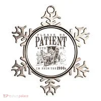 Please Be Patient I'm From The 1900s Funny Boomer  Ornament thumb 0