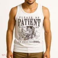 Please Be Patient I'm From The 1900s Funny Boomer  Tank Top thumb 3