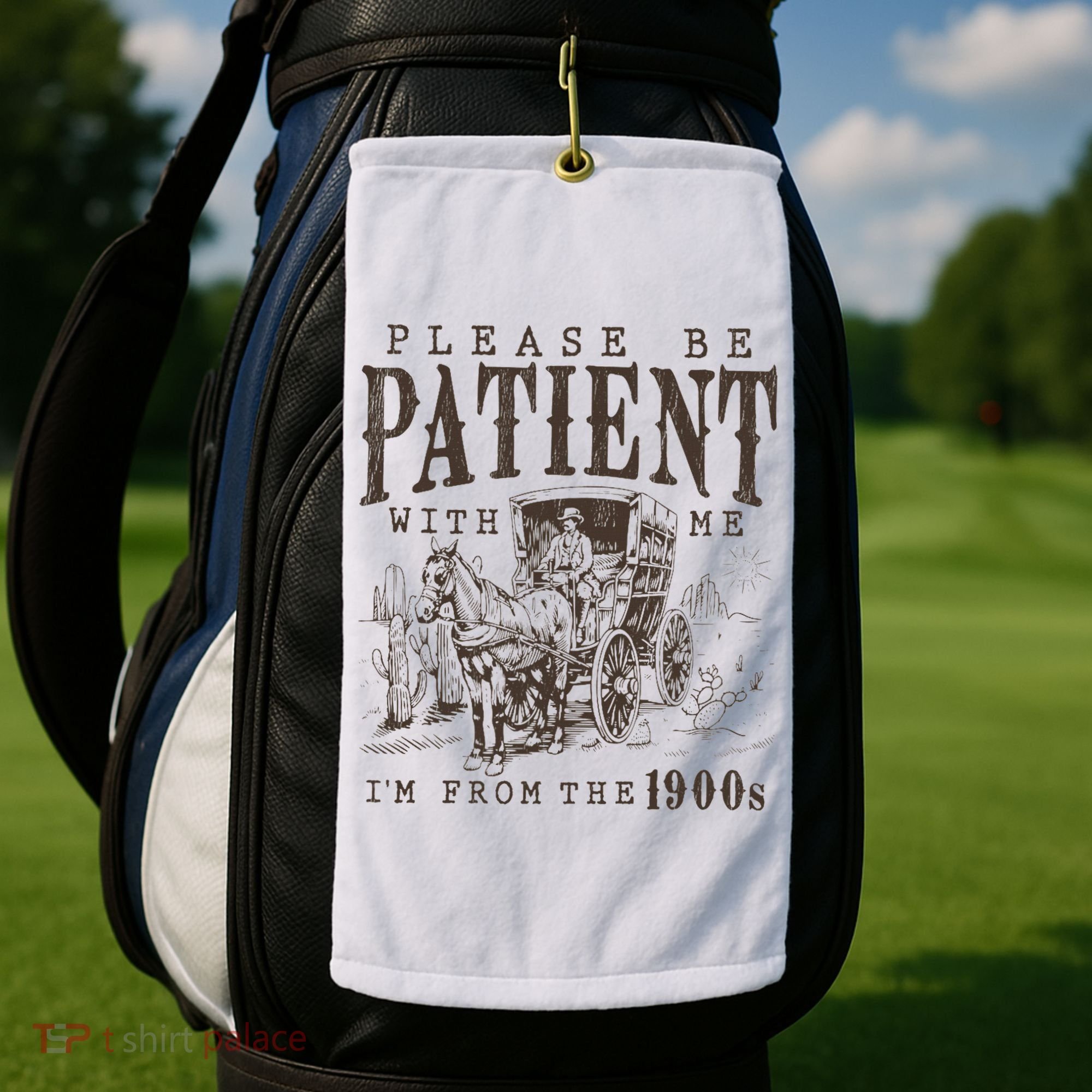 Please Be Patient I'm From The 1900s Funny Boomer  Golf Towel