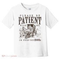 Please Be Patient I'm From The 1900s Funny Boomer  Toddler T-Shirt thumb 0