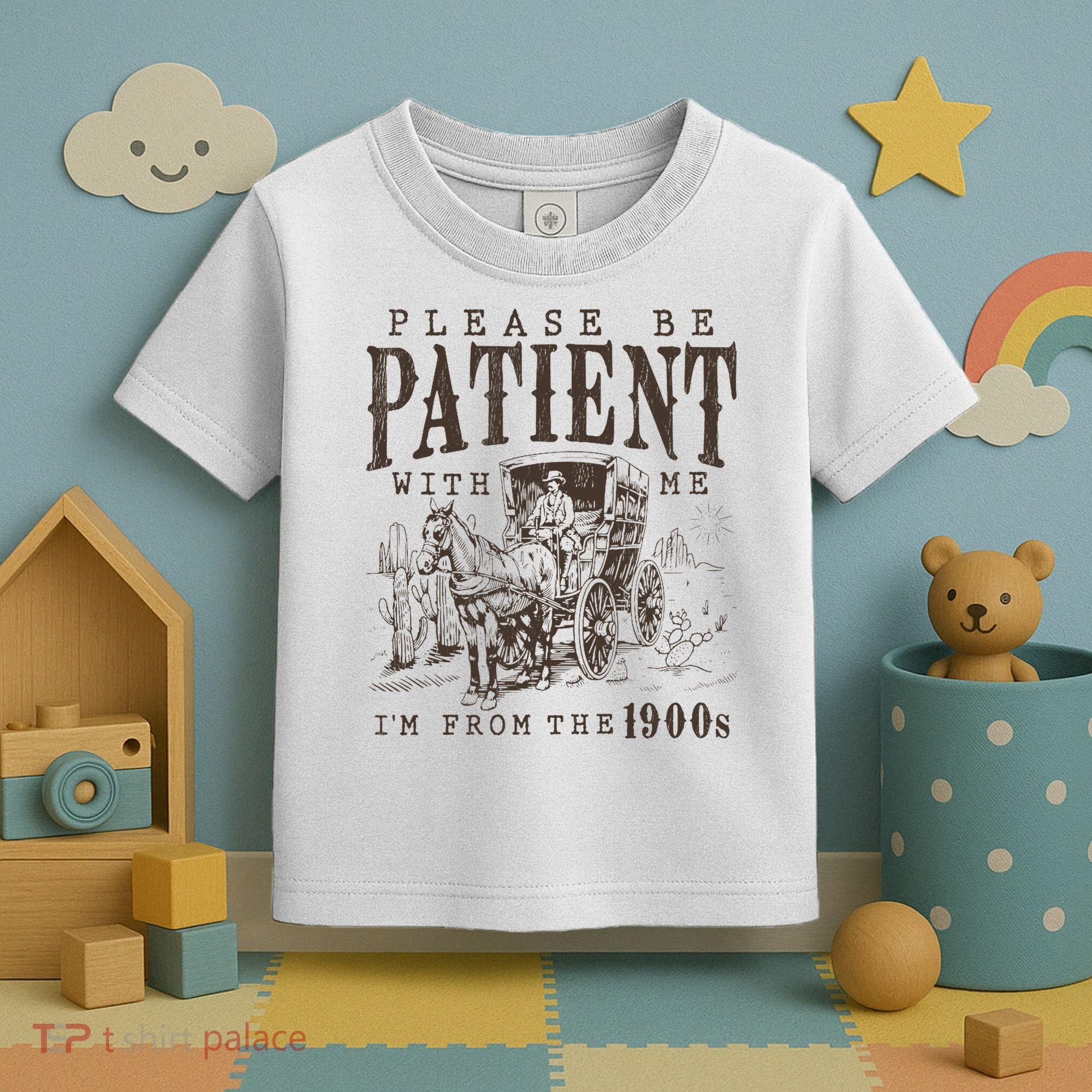 Please Be Patient I'm From The 1900s Funny Boomer  Toddler T-Shirt