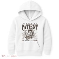 Please Be Patient I'm From The 1900s Funny Boomer  Kids Hoodie thumb 0