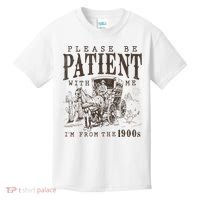 Please Be Patient I'm From The 1900s Funny Boomer  Kids T-Shirt thumb 0