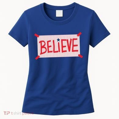 Philly Believe Philadelphia Baseball Women's T-Shirt