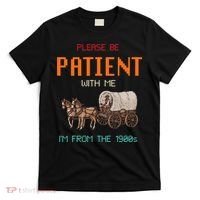 Please Be Patient With Me IM From The 1900s Vintage T-Shirt thumb 0