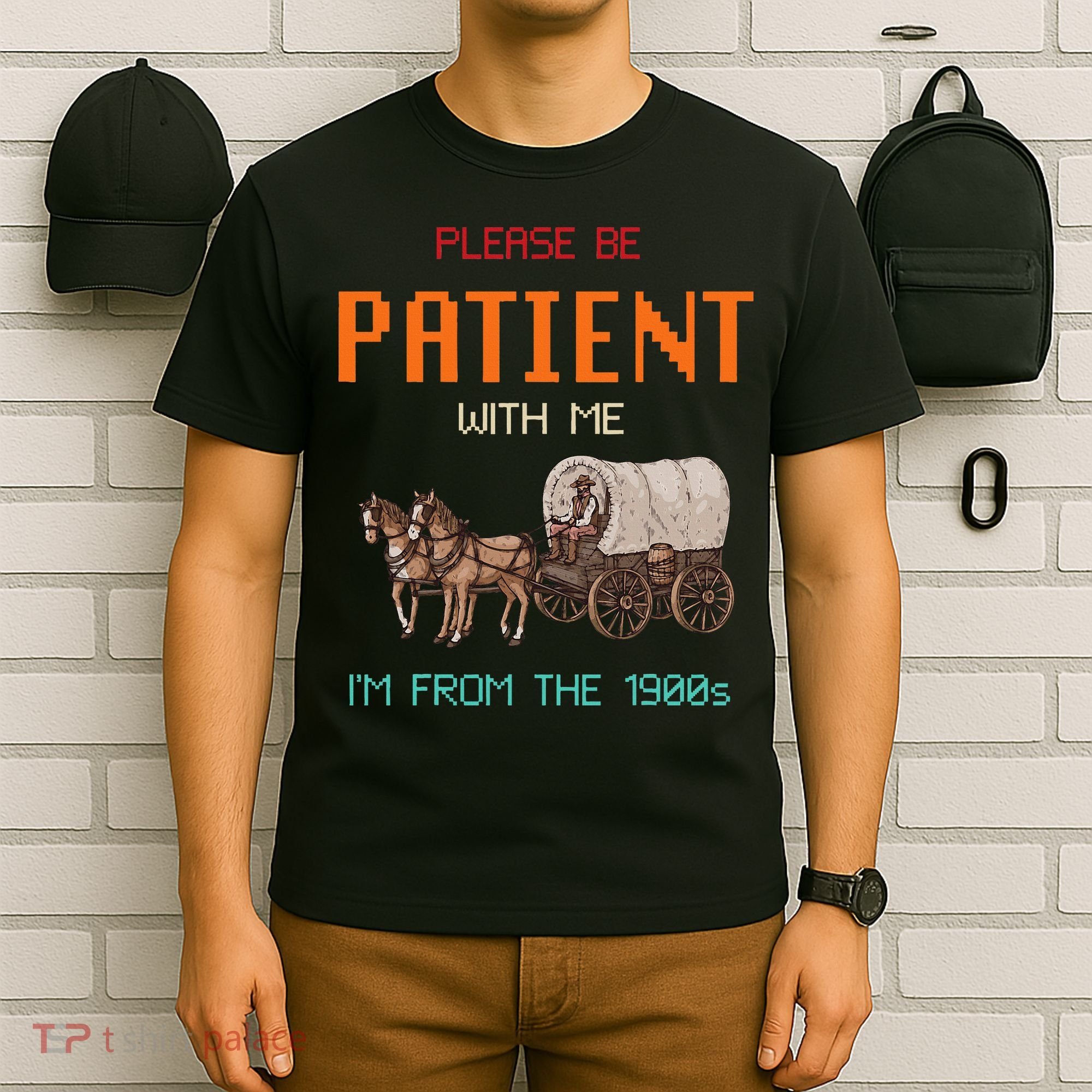 Please Be Patient With Me IM From The 1900s Vintage T-Shirt