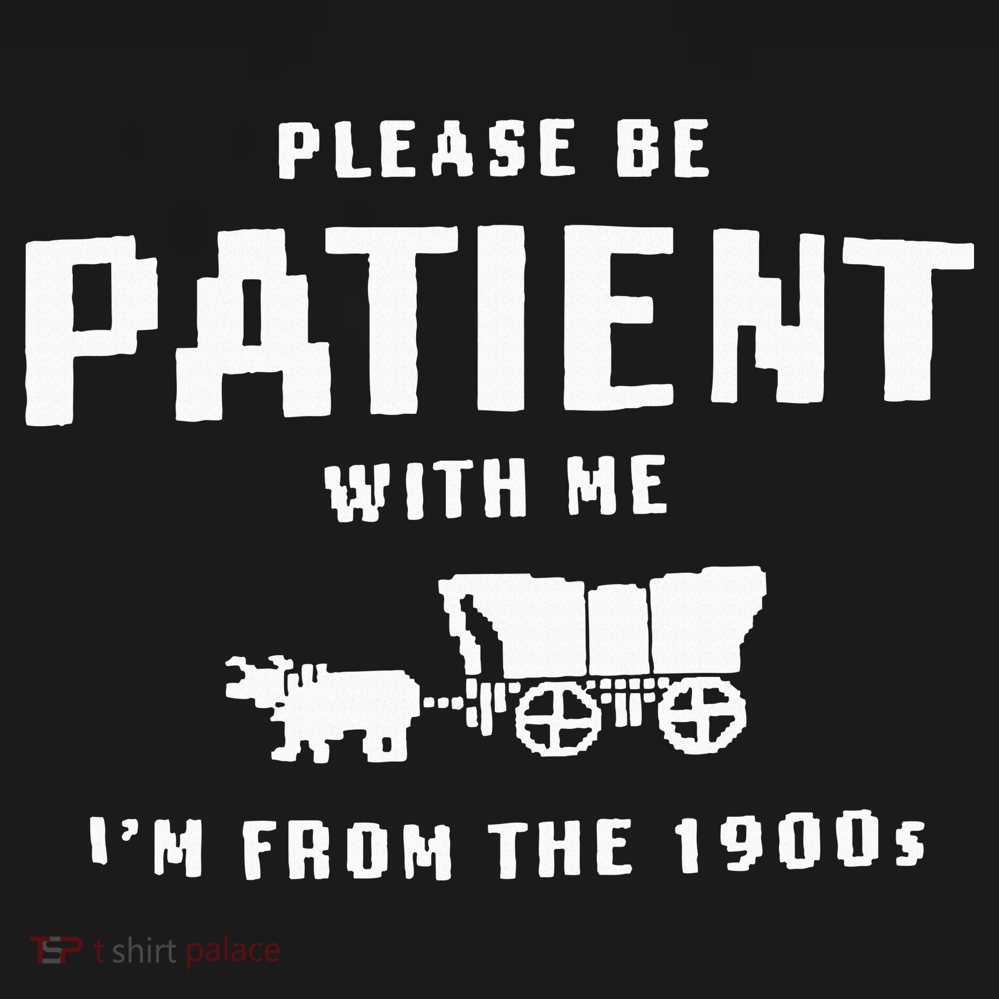 Please Be Patient With Me IM From The 1900S Funny Saying Women's Tank Top