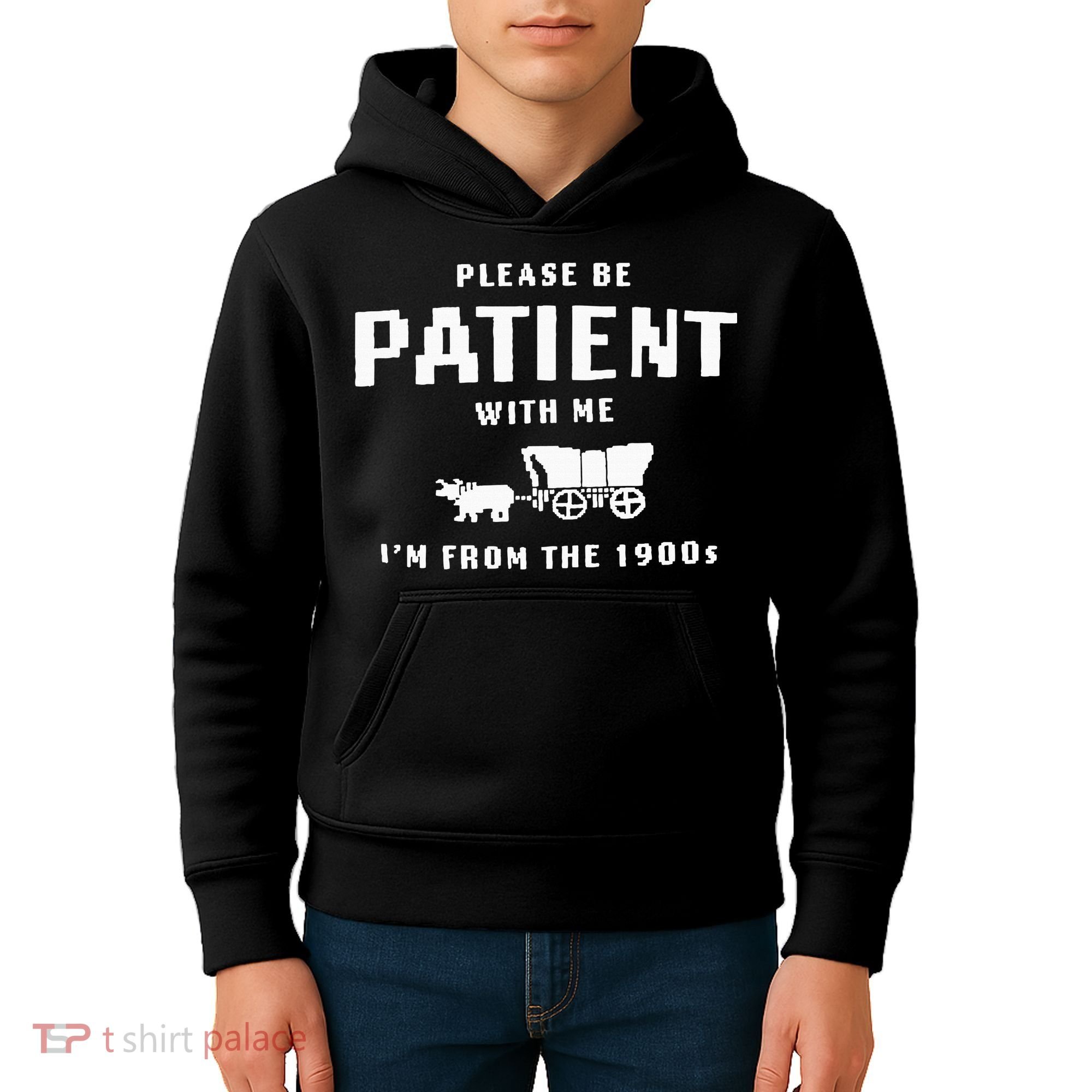 Please Be Patient With Me IM From The 1900S Funny Saying Kids Hoodie