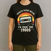 Please Be Patient With Me I'm From The 1900s Men Women T-Shirt thumb 4