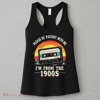 Please Be Patient With Me I'm From The 1900s Men Women Women's Tank Top thumb 3