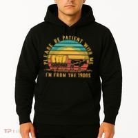 Please Be Patient With Me I'm From The 1900s Hoodie thumb 2