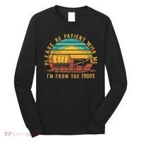 Please Be Patient With Me I'm From The 1900s Long Sleeve Shirt thumb 0