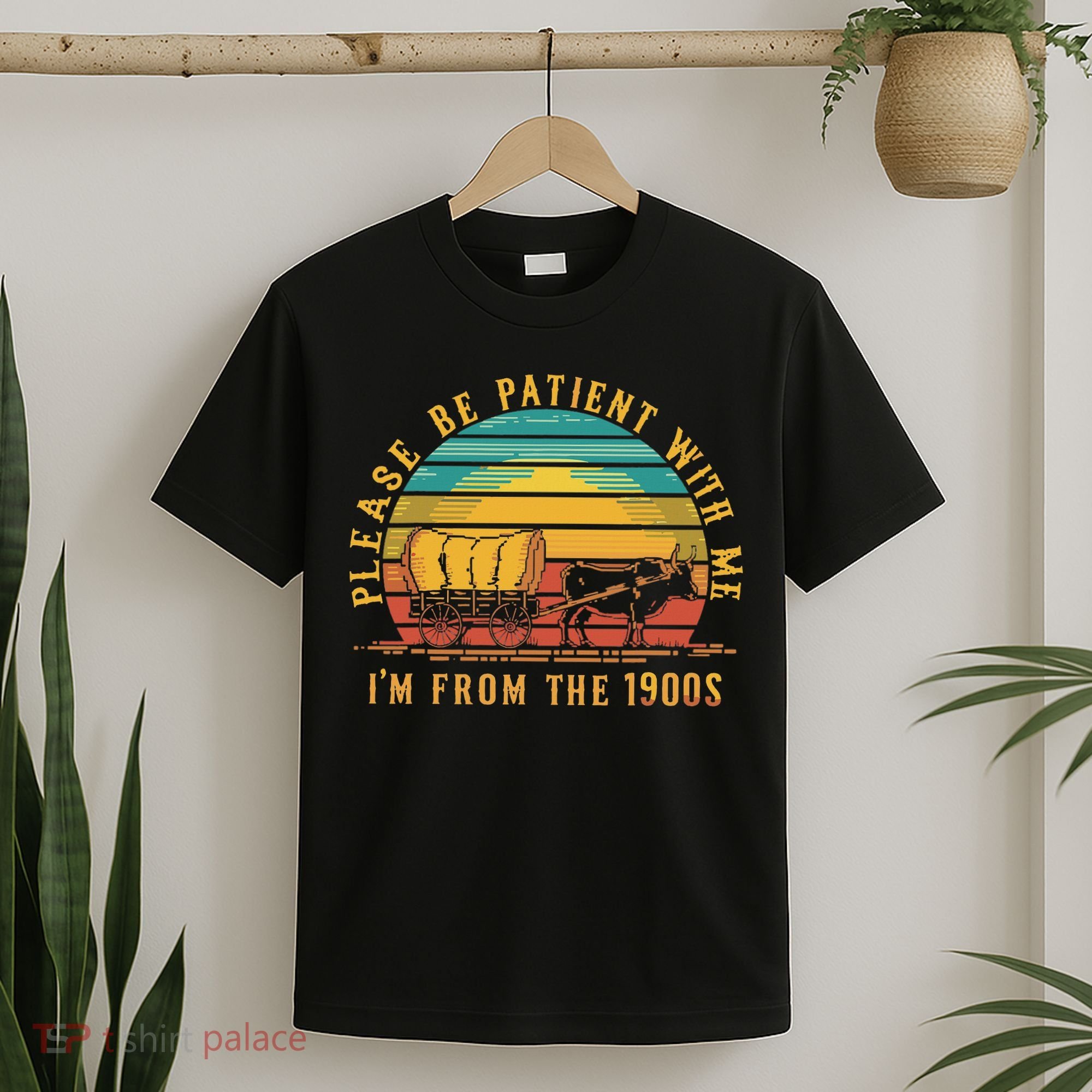 Please Be Patient With Me I'm From The 1900s T-Shirt