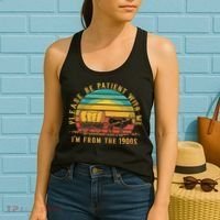Please Be Patient With Me I'm From The 1900s Women's Tank Top thumb 2
