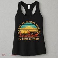 Please Be Patient With Me I'm From The 1900s Women's Tank Top thumb 3