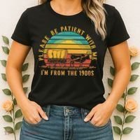 Please Be Patient With Me I'm From The 1900s Women's T-Shirt thumb 2