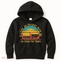Please Be Patient With Me I'm From The 1900s Kids Hoodie thumb 0