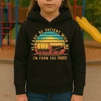 Please Be Patient With Me I'm From The 1900s Kids Hoodie thumb 3