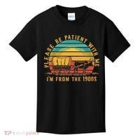 Please Be Patient With Me I'm From The 1900s Kids T-Shirt thumb 0