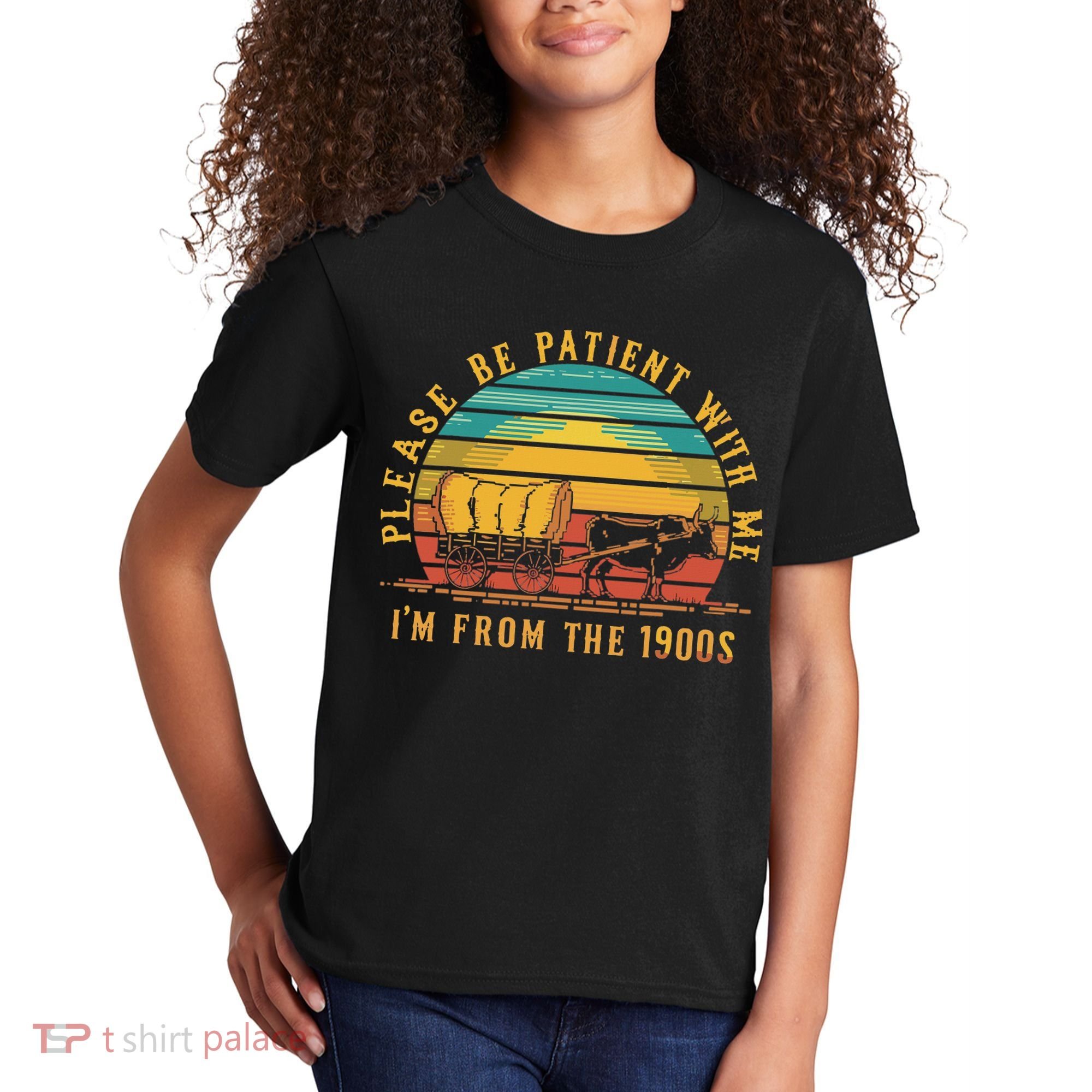 Please Be Patient With Me I'm From The 1900s Kids T-Shirt