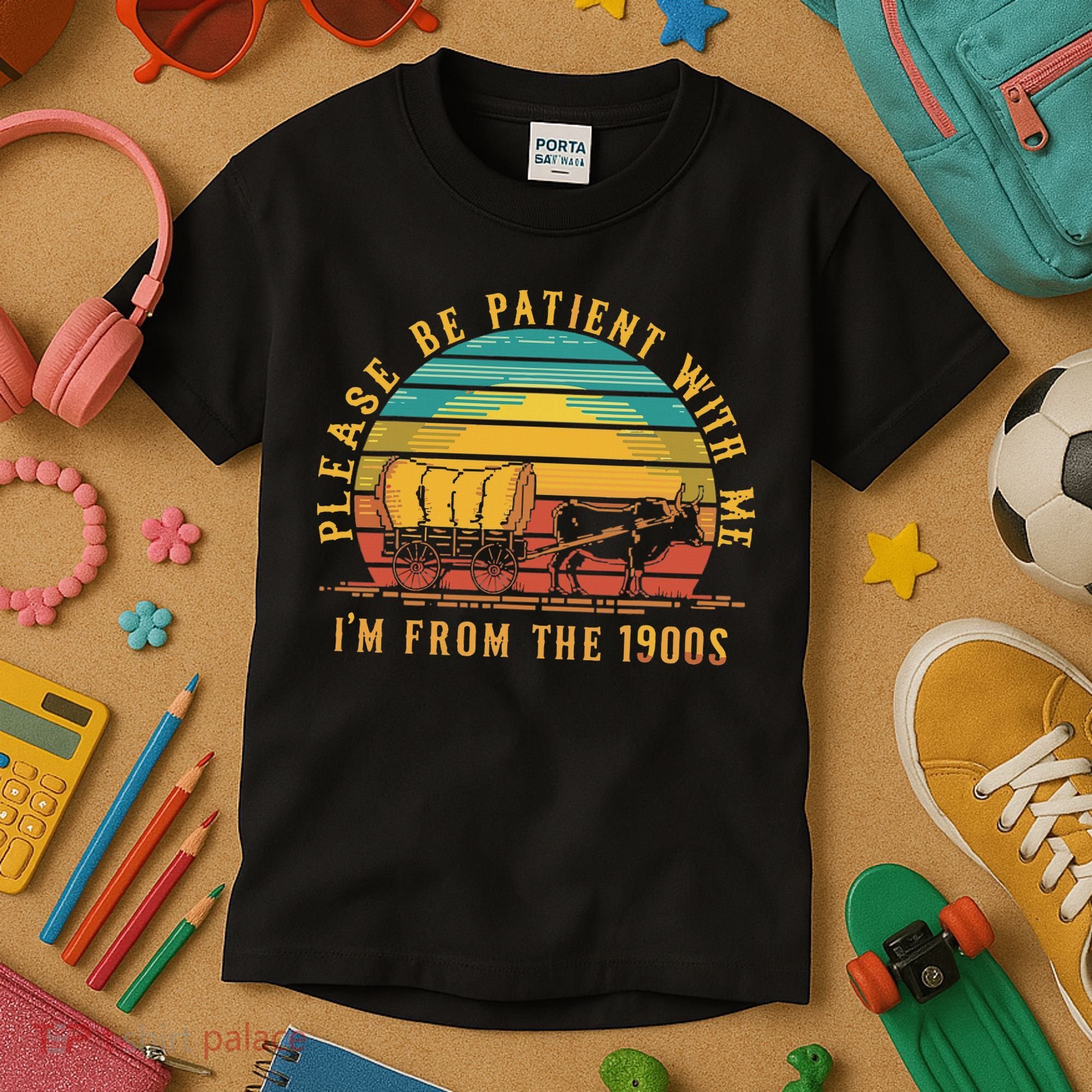 Please Be Patient With Me I'm From The 1900s Kids T-Shirt