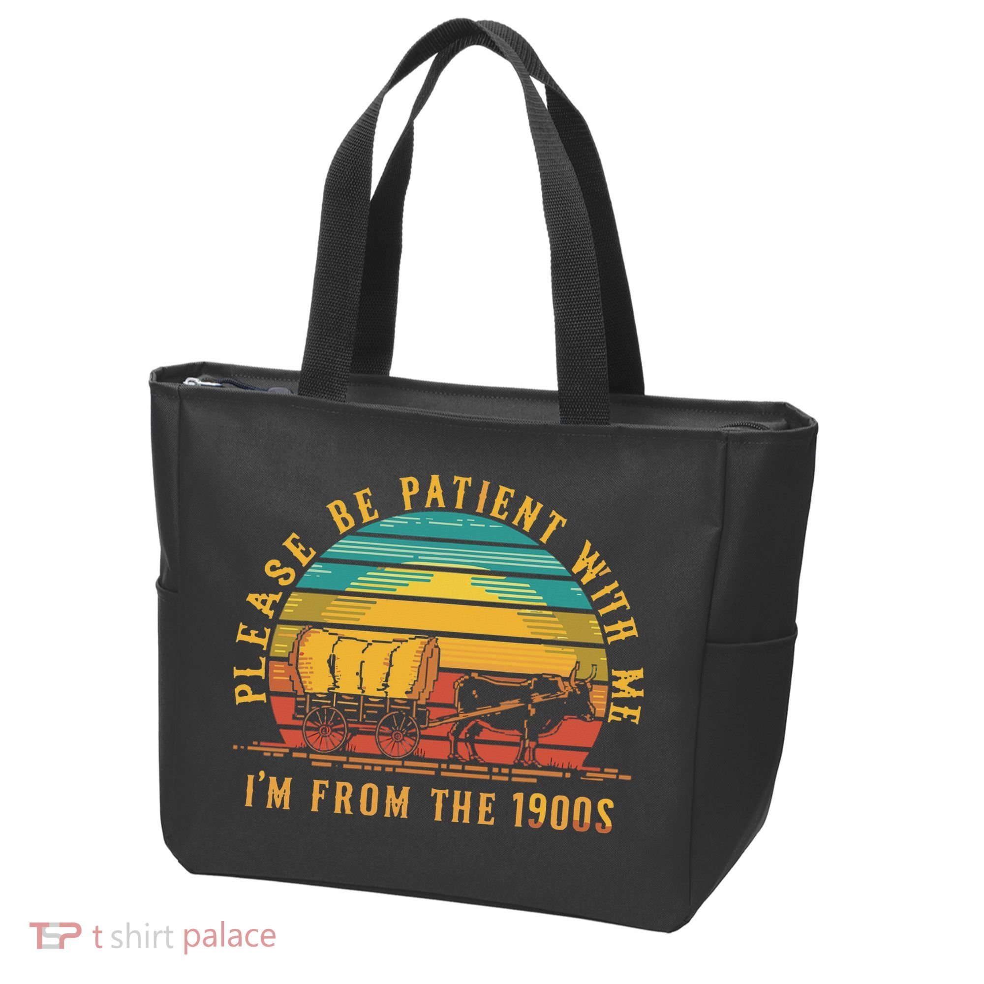 Please Be Patient With Me I'm From The 1900s Tote Bag