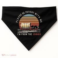 Please Be Patient With Me I'm From The 1900s USA-Made Doggie Bandana thumb 0