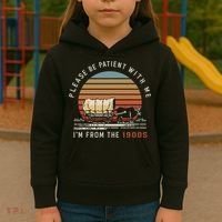 Please Be Patient With Me I'm From The 1900s Kids Hoodie thumb 3