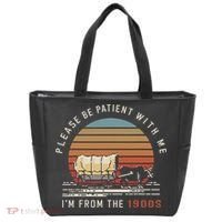 Please Be Patient With Me I'm From The 1900s Tote Bag thumb 0