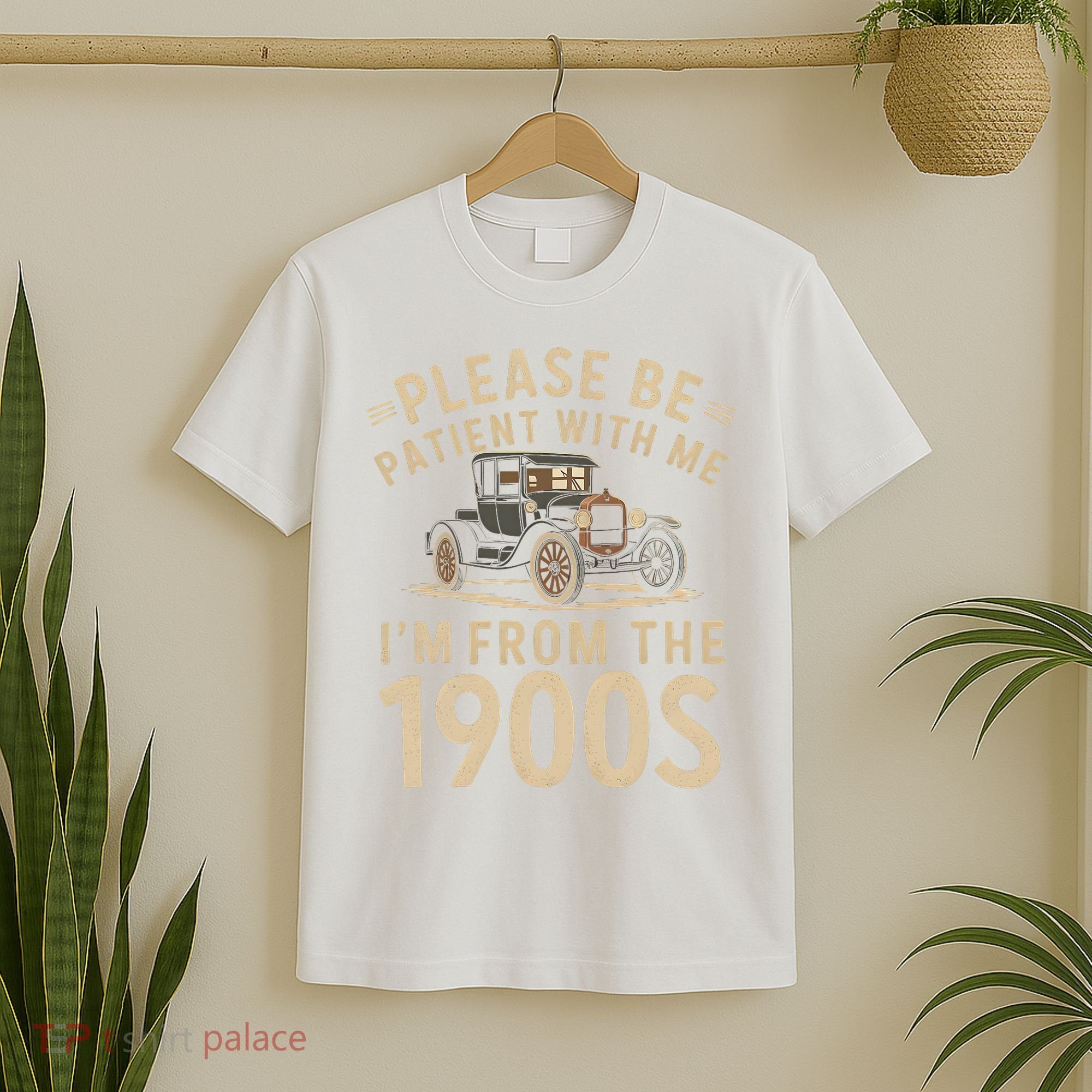 Please Be Patient With Me I'm From The 1900s Vintage Car T-Shirt