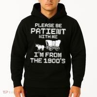 Please Be Patient With Me IM From The 1900S Hoodie thumb 2