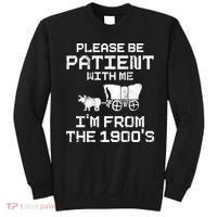 Please Be Patient With Me IM From The 1900S Sweatshirt thumb 0