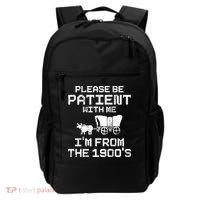 Please Be Patient With Me IM From The 1900S Backpack thumb 0