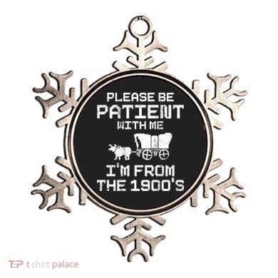 Please Be Patient With Me IM From The 1900S Ornament