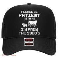 Please Be Patient With Me IM From The 1900S Hat thumb 0