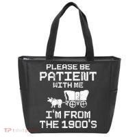 Please Be Patient With Me IM From The 1900S Tote Bag thumb 0
